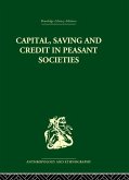 Capital, Saving and Credit in Peasant Societies (eBook, ePUB)