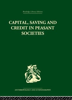 Cover Capital, Saving and Credit in Peasant Societies (eBook, ePUB)