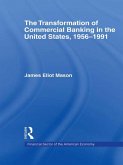 The Transformation of Commercial Banking in the United States, 1956-1991 (eBook, ePUB)