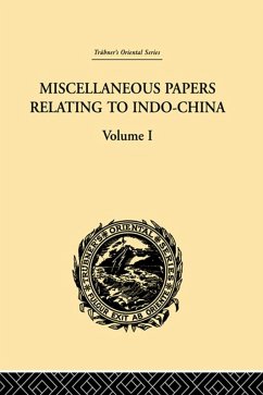 Miscellaneous Papers Relating to Indo-China: Volume I (eBook, PDF) - Rost, Reinhold