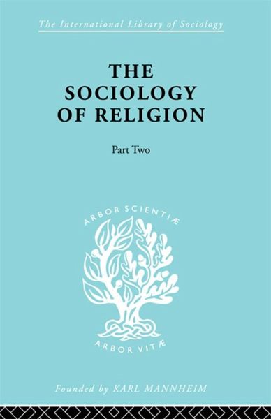 The Sociology of Religion Part Two (eBook, PDF) The Sociology of Religion Part Two (eBook, PDF)