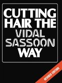 Cutting Hair the Vidal Sassoon Way (eBook, PDF)