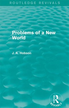 Problems of a New World (Routledge Revivals) (eBook, ePUB) - Hobson, J. A.