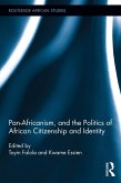 Pan-Africanism, and the Politics of African Citizenship and Identity (eBook, PDF)