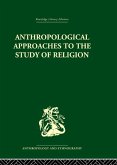 Anthropological Approaches to the Study of Religion (eBook, PDF)