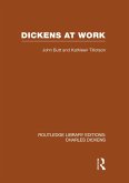 Dickens at Work (RLE Dickens) (eBook, ePUB) Dickens at Work (RLE Dickens) (eBook, ePUB)