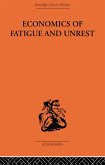 Economics of Fatigue and Unrest and the Efficiency of Labour in English and American Industry (eBook, PDF)