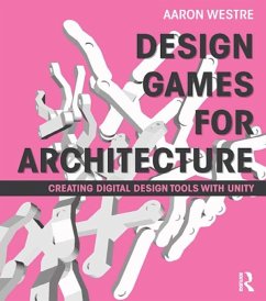 Design Games for Architecture (eBook, ePUB) - Westre, Aaron