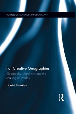 For Creative Geographies (eBook, PDF) - Hawkins, Harriet