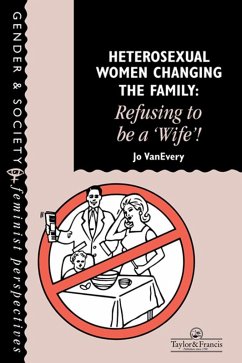 Heterosexual Women Changing The Family (eBook, ePUB) - Every, Jo Van