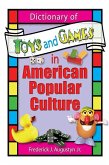 Dictionary of Toys and Games in American Popular Culture (eBook, ePUB)