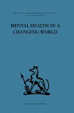Mental Health in a Changing World (eBook, PDF) Mental Health in a Changing World (eBook, PDF)