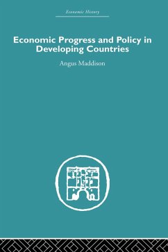 Economic Progress and Policy in Developing Countries (eBook, PDF) - Maddison, Angus