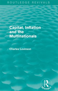 Capital, Inflation and the Multinationals (Routledge Revivals) (eBook, ePUB) - Levinson, Charles