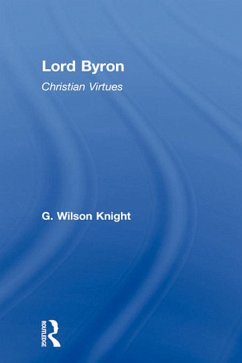 Lord Byron - Wilson Knight V1 (eBook, ePUB) - Knight, Wilson