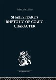 Shakespeare's Rhetoric of Comic Character (eBook, ePUB)