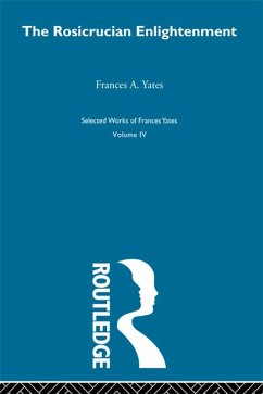 Rosicrucian Enlightenment (eBook, ePUB) - Yates, F. A.