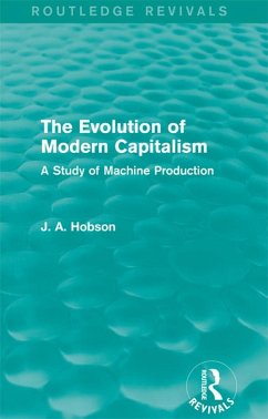 The Evolution of Modern Capitalism (Routledge Revivals) (eBook, PDF) - Hobson, J. A.