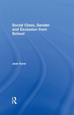 Social Class, Gender and Exclusion from School (eBook, PDF) - Kane, Jean