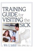 Training Guide for Visiting the Sick (eBook, PDF) Training Guide for Visiting the Sick (eBook, PDF)