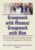 Groupwork With Women/Groupwork With Men (eBook, PDF) Groupwork With Women/Groupwork With Men (eBook, PDF)