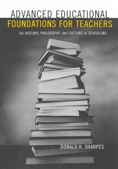 Advanced Educational Foundations for Teachers (eBook, ePUB) - Sharpes, Donald K.