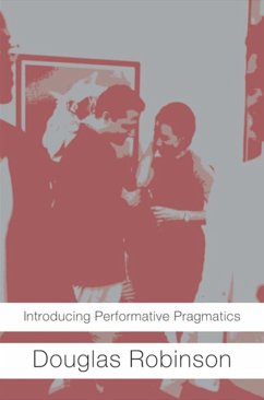 Introducing Performative Pragmatics (eBook, PDF) - Robinson, Douglas