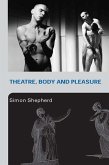Theatre, Body and Pleasure (eBook, ePUB)