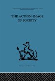 The Action-Image of Society on Cultural Politicization (eBook, ePUB) The Action-Image of Society on Cultural Politicization (eBook, ePUB)