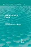 Black Youth in Crisis (Routledge Revivals) (eBook, PDF)