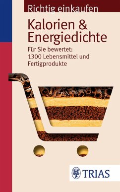 Richtig einkaufen: Kalorien & Energiedichte (eBook, PDF) - Wahrburg, Ursel; Egert, Sarah