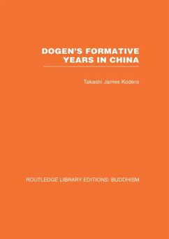 Dogen's Formative Years (eBook, PDF) - Kodera, Takashi James