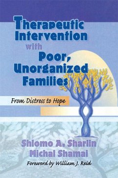 Therapeutic Intervention with Poor, Unorganized Families (eBook, PDF) - Trepper, Terry S; Sharlin, Shlomo A