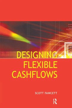 Designing Flexible Cash Flows (eBook, ePUB) - Fawcett, Scott