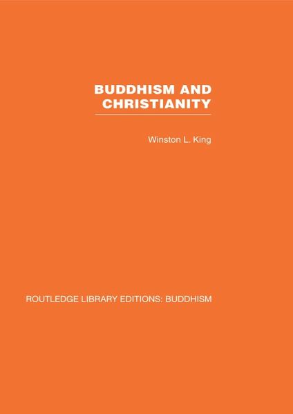 Buddhism and Christianity (eBook, ePUB) Buddhism and Christianity (eBook, ePUB)