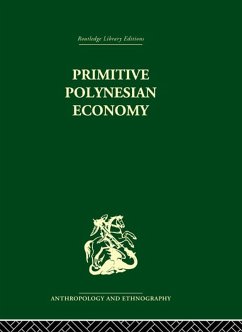 Primitive Polynesian Economy (eBook, PDF) - Firth, Raymond