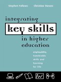 Integrating Key Skills in Higher Education (eBook, PDF) Integrating Key Skills in Higher Education (eBook, PDF)
