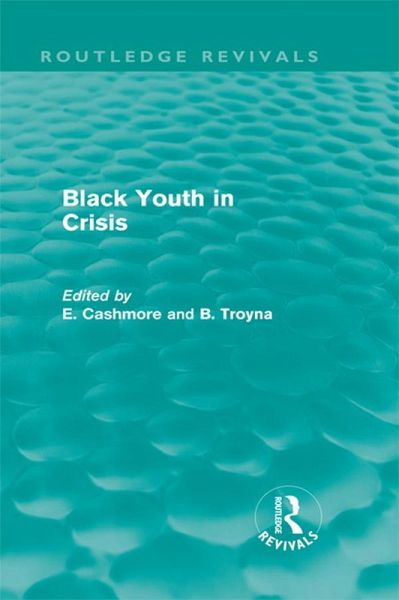 Black Youth in Crisis (Routledge Revivals) (eBook, ePUB) Black Youth in Crisis (Routledge Revivals) (eBook, ePUB)