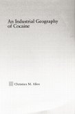 An Industrial Geography of Cocaine (eBook, ePUB)