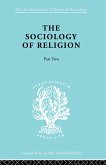 The Sociology of Religion Part Two (eBook, ePUB) The Sociology of Religion Part Two (eBook, ePUB)