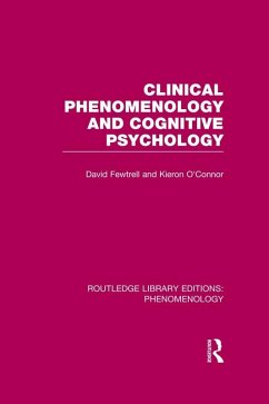 Clinical Phenomenology and Cognitive Psychology (eBook, ePUB) - Fewtrell, David; O'Connor, Kieron