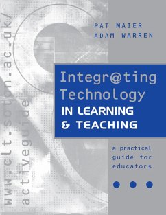 Integr@ting Technology in Learning and Teaching (eBook, ePUB) - Maier, Pat; Warren, Adam (both of the Interactive Learning Centre