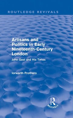 Artisans and Politics in Early Nineteenth-Century London (Routledge Revivals) (eBook, ePUB) - Prothero, Iorwerth