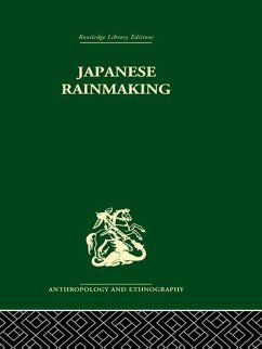 Japanese Rainmaking and other Folk Practices (eBook, PDF) - Bownas, Geoffrey; Brown, Pauline