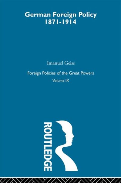 Germ Foreign Pol 1871-1914 V9 (eBook, PDF) Germ Foreign Pol 1871-1914 V9 (eBook, PDF)