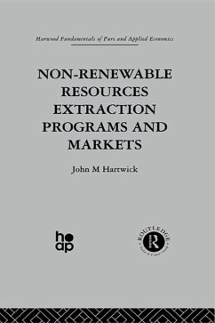 Non-Renewable Resources Extraction Programs and Markets (eBook, PDF) - Hartwick, J.