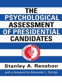 The Psychological Assessment of Presidential Candidates (eBook, PDF)