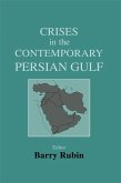 Crises in the Contemporary Persian Gulf (eBook, ePUB)