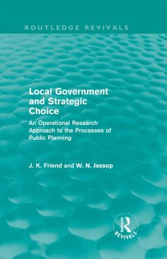 Local Government and Strategic Choice (Routledge Revivals) (eBook, PDF) - Friend, John; Jessop, Neil