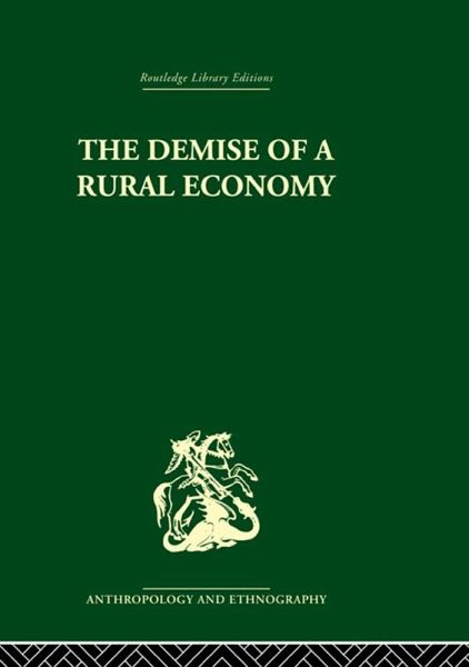 The Demise of a Rural Economy (eBook, PDF) The Demise of a Rural Economy (eBook, PDF)